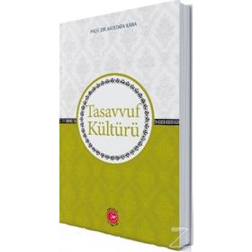 Tasavvuf Kültürü - Mustafa Kara