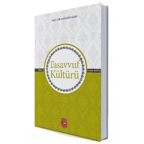Tasavvuf Kültürü - Mustafa Kara