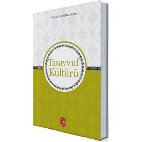 Tasavvuf Kültürü - Mustafa Kara