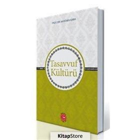 Tasavvuf Kültürü - Mustafa Kara