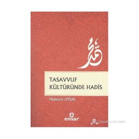 Tasavvuf Kültüründe Hadis - Muhittin Uysal