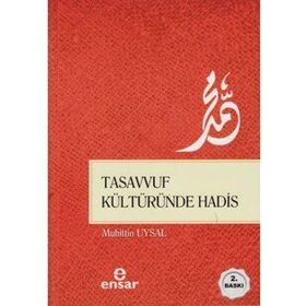 Tasavvuf Kültüründe Hadis - Muhittin Uysal