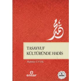 Tasavvuf Kültüründe Hadis - Muhittin Uysal