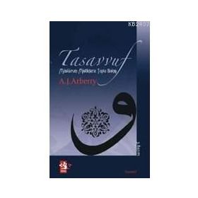 TASAVVUF MÜSLÜMAN MISTIKLERE TOLU BAKIŞ - ARTHUR JOHN ARBERRY