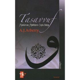 TASAVVUF MÜSLÜMAN MISTIKLERE TOLU BAKIŞ - ARTHUR JOHN ARBERRY