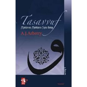 TASAVVUF MÜSLÜMAN MISTIKLERE TOLU BAKIŞ - ARTHUR JOHN ARBERRY
