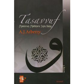 TASAVVUF MÜSLÜMAN MISTIKLERE TOLU BAKIŞ - ARTHUR JOHN ARBERRY