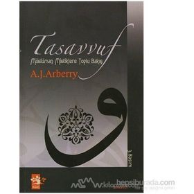 TASAVVUF MÜSLÜMAN MISTIKLERE TOLU BAKIŞ - ARTHUR JOHN ARBERRY