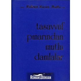 Tasavvuf Pınarından Mutlu Damlalar - Mehmet Rasim Mutlu