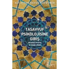 Tasavvuf Psikolojisine Giriş - Sevde Düzgüner Ali Ayten