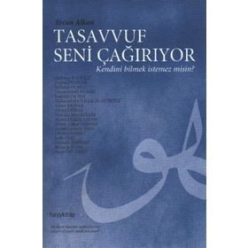 TASAVVUF SENI ÇAĞIRIYOR KENDINI BILMEK İSTEMEZ MISIN? - ERCAN ALKAN