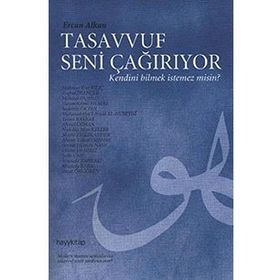 TASAVVUF SENI ÇAĞIRIYOR KENDINI BILMEK İSTEMEZ MISIN? - ERCAN ALKAN