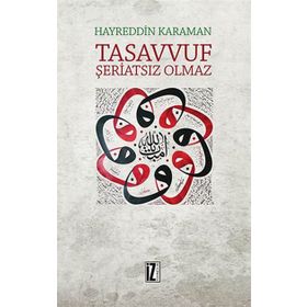 Tasavvuf Şeriatsiz Olmaz - hayreddin kahraman