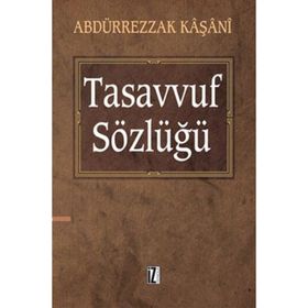 Tasavvuf Sözlüğü - Abdürrezzak Kaşani