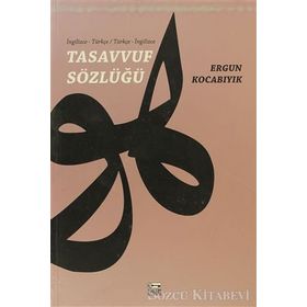 TASAVVUF SÖZLÜĞÜ - ERGUN KOCABIYIK