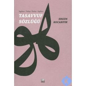 TASAVVUF SÖZLÜĞÜ - ERGUN KOCABIYIK
