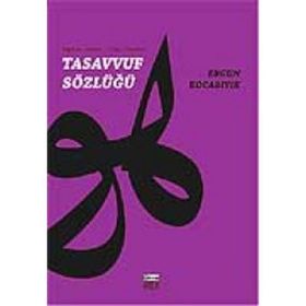 TASAVVUF SÖZLÜĞÜ - ERGUN KOCABIYIK