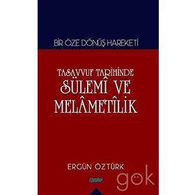 Tasavvuf Tarihinde Sülemi ve Melametilik - Ergün Öztürk