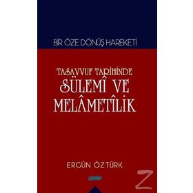 Tasavvuf Tarihinde Sülemi ve Melametilik - Ergün Öztürk