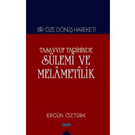 Tasavvuf Tarihinde Sülemi ve Melametilik - Ergün Öztürk
