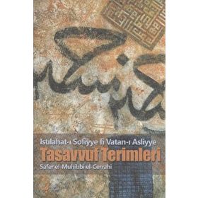 TASAVVUF TERIMLERI ISTILAHAT-I SOFIYYE FI VATAN-I ASLIYYE - SAFER DAL