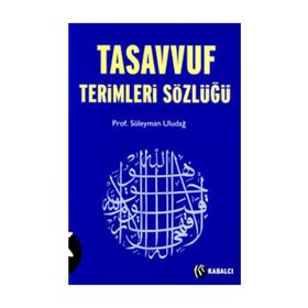 TASAVVUF TERIMLERI SÖZLÜĞÜ - SÜLEYMAN ULUDAĞ