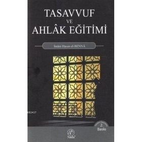 TASAVVUF VE AHLAK EĞİTİMİ - HASAN EL-BENNA