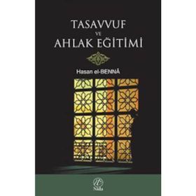 TASAVVUF VE AHLAK EĞİTİMİ - HASAN EL-BENNA