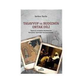 Tasavvuf ve Budizmin Ortak Dili - Serkan Derin