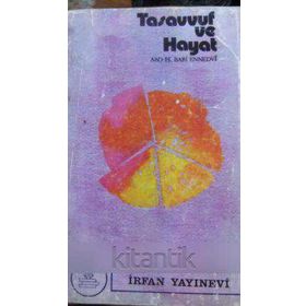 TASAVVUF VE HAYAT KUR'AN VE SÜNNETİN IŞIĞINDA - EBU`L HASAN ALI EN-NEDVI