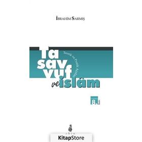 Tasavvuf ve İslam - İbrahim Sarmış