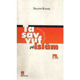 Tasavvuf ve İslam - İbrahim Sarmış