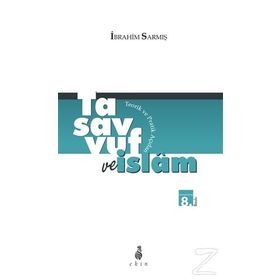 Tasavvuf ve İslam - İbrahim Sarmış