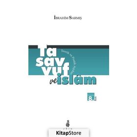 Tasavvuf ve İslam - İbrahim Sarmış