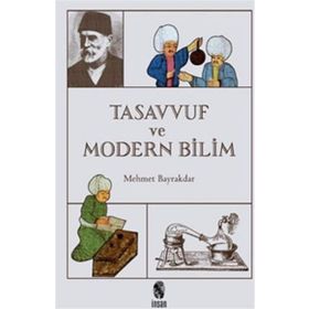 Tasavvuf ve Modern Bilim - tek uzm mehmet bayrak