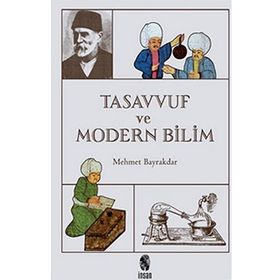 Tasavvuf ve Modern Bilim - tek uzm mehmet bayrak