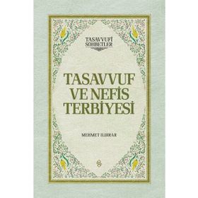 TASAVVUF VE NEFIS TERBIYESI (CILTLI) - MEHMET ILDIRAR