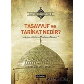 TASAVVUF VE TARIKAT NEDIR? - AHMET ÇAĞIL;MEHMET ILDIRAR