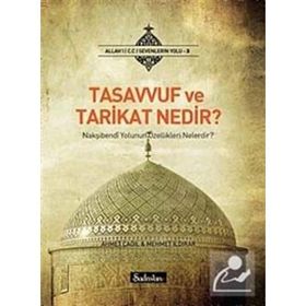 TASAVVUF VE TARIKAT NEDIR? - AHMET ÇAĞIL;MEHMET ILDIRAR