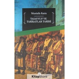 TASAVVUF VE TARIKATLAR TARIHI - MUSTAFA KARA