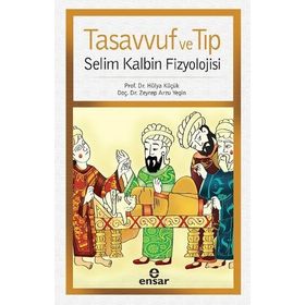 Tasavvuf ve Tıp - Zeynep Arzu Yegin Doç. Dr. Zeynep Arzu Yeğin Hülya Küçük
