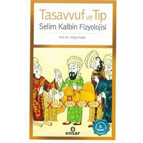 Tasavvuf ve Tıp - Zeynep Arzu Yegin Doç. Dr. Zeynep Arzu Yeğin Hülya Küçük