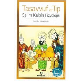 Tasavvuf ve Tıp - Zeynep Arzu Yegin Doç. Dr. Zeynep Arzu Yeğin Hülya Küçük