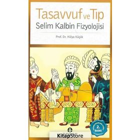 Tasavvuf ve Tıp - Zeynep Arzu Yegin Doç. Dr. Zeynep Arzu Yeğin Hülya Küçük