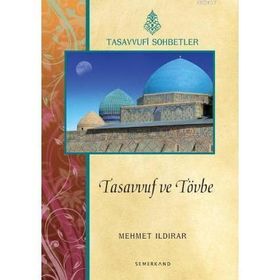 TASAVVUF VE TÖVBE - MEHMET ILDIRAR