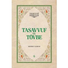 TASAVVUF VE TÖVBE - MEHMET ILDIRAR