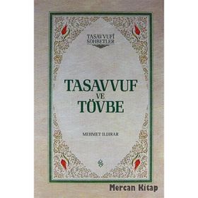 TASAVVUF VE TÖVBE - MEHMET ILDIRAR