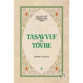 TASAVVUF VE TÖVBE - MEHMET ILDIRAR