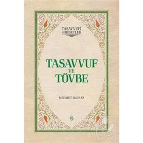 TASAVVUF VE TÖVBE - MEHMET ILDIRAR