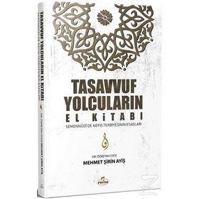 Tasavvuf Yolcuların El Kitabı - Mehmet Şirin Ayiş